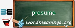 WordMeaning blackboard for presume